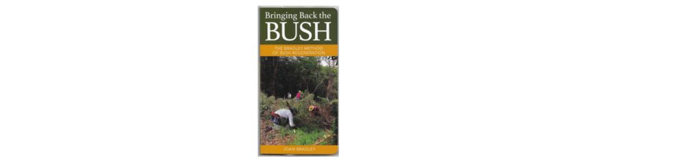 The Bradley Method of Bushland Regeneration